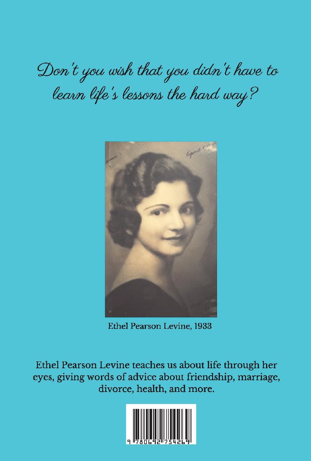 Wisdom of a Life Well-Lived: Words of Reflection and Guidance of a 101-Year Old Woman