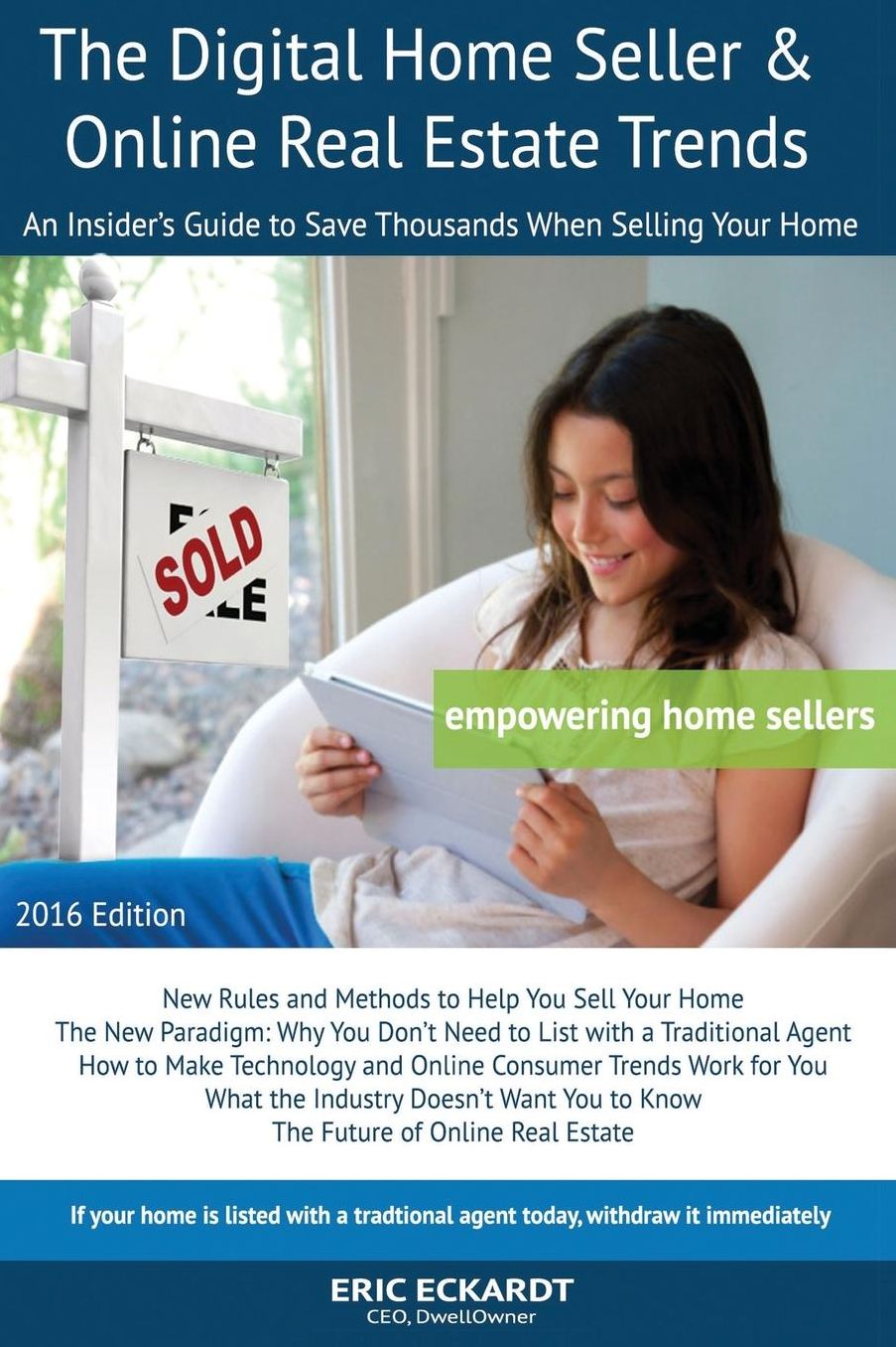 The Digital Home Seller & Online Real Estate Trends: An Insider's Guide to Save Thousands When Selling Your Home #1 FSBO Real Estate Book for Home-Sellers (FSBO)