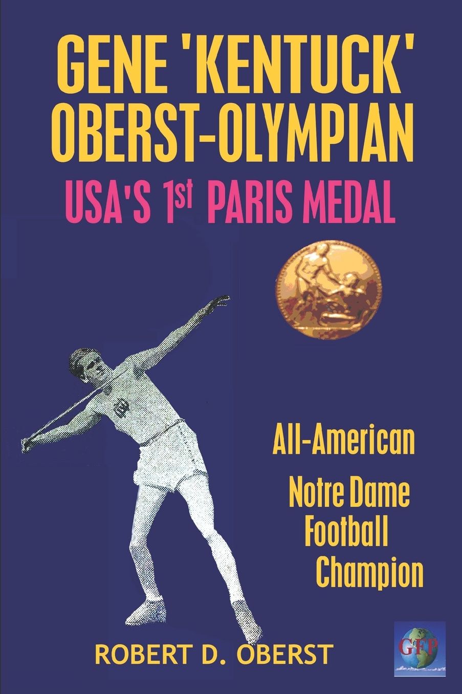 Gene "Kentuck" Oberst: Olympian, All-American, Notre Dame Football Champion
