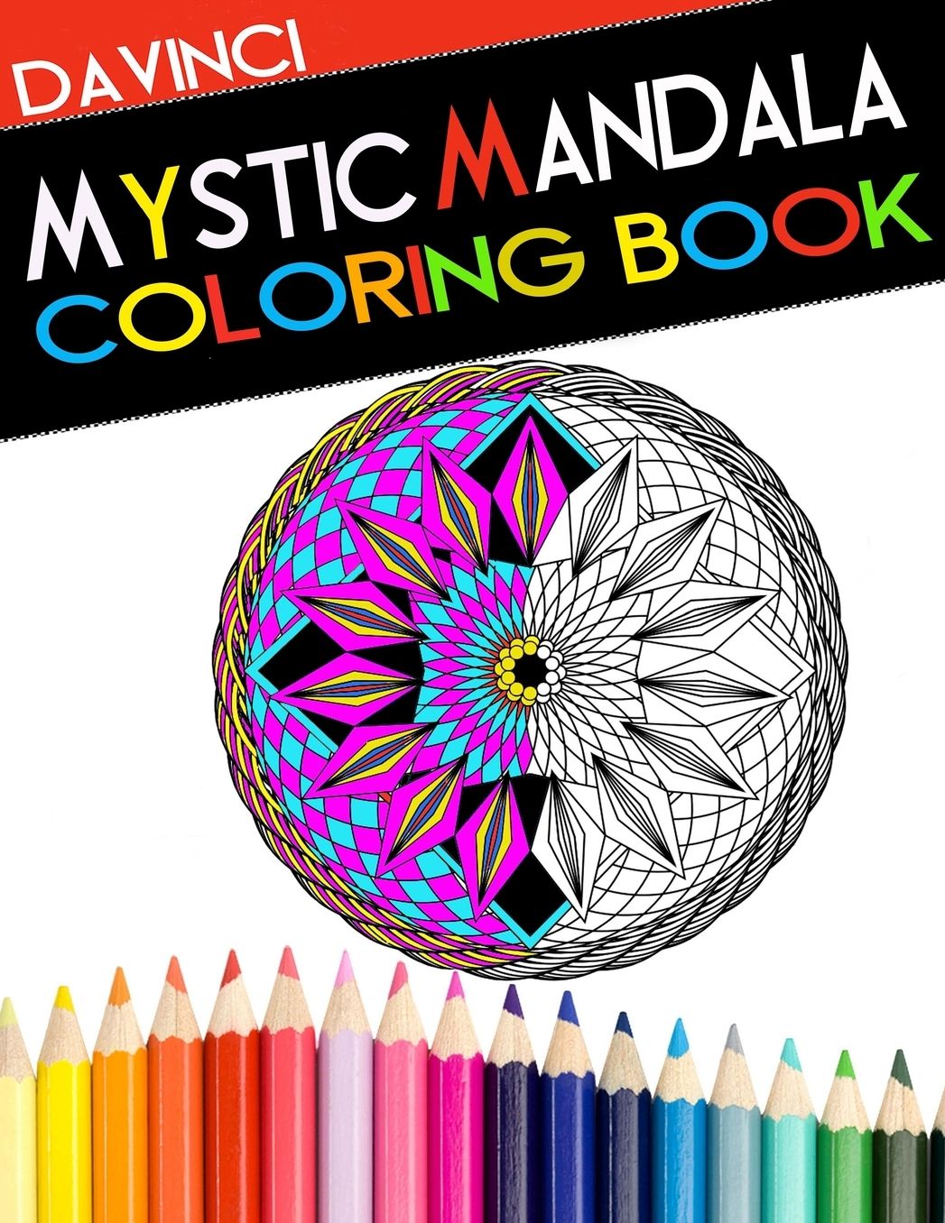 Mystic Mandala Coloring Book: Adult Coloring Book With Therapeutic Designs & Patterns for Stress Relief Enhancement