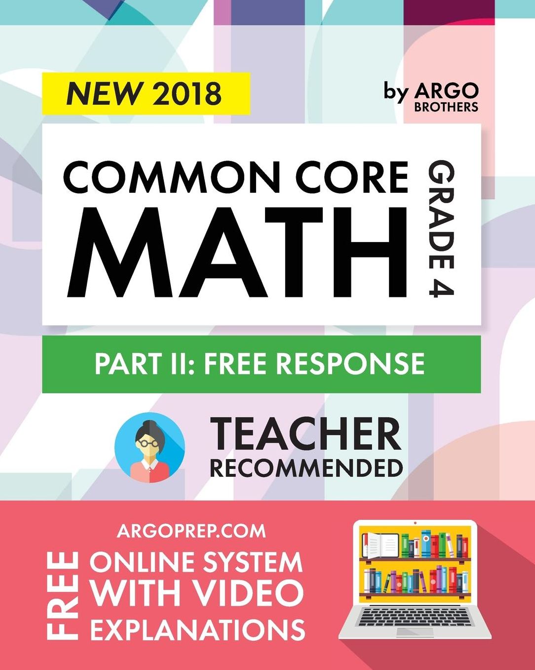 Common Core Math Workbook, Grade 4: Free Response, Daily Math Practice Grade 4