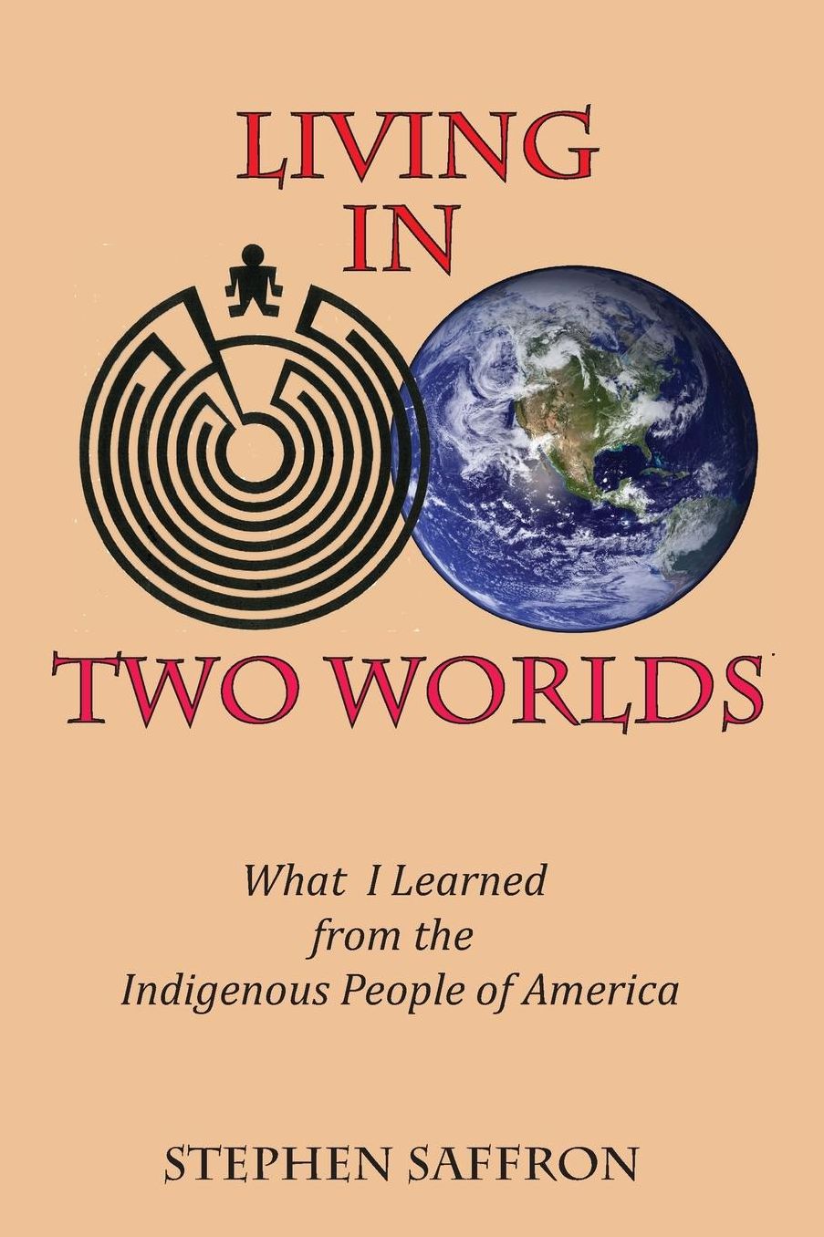 Living in Two Worlds: What I Learned from the Indigenous People of America