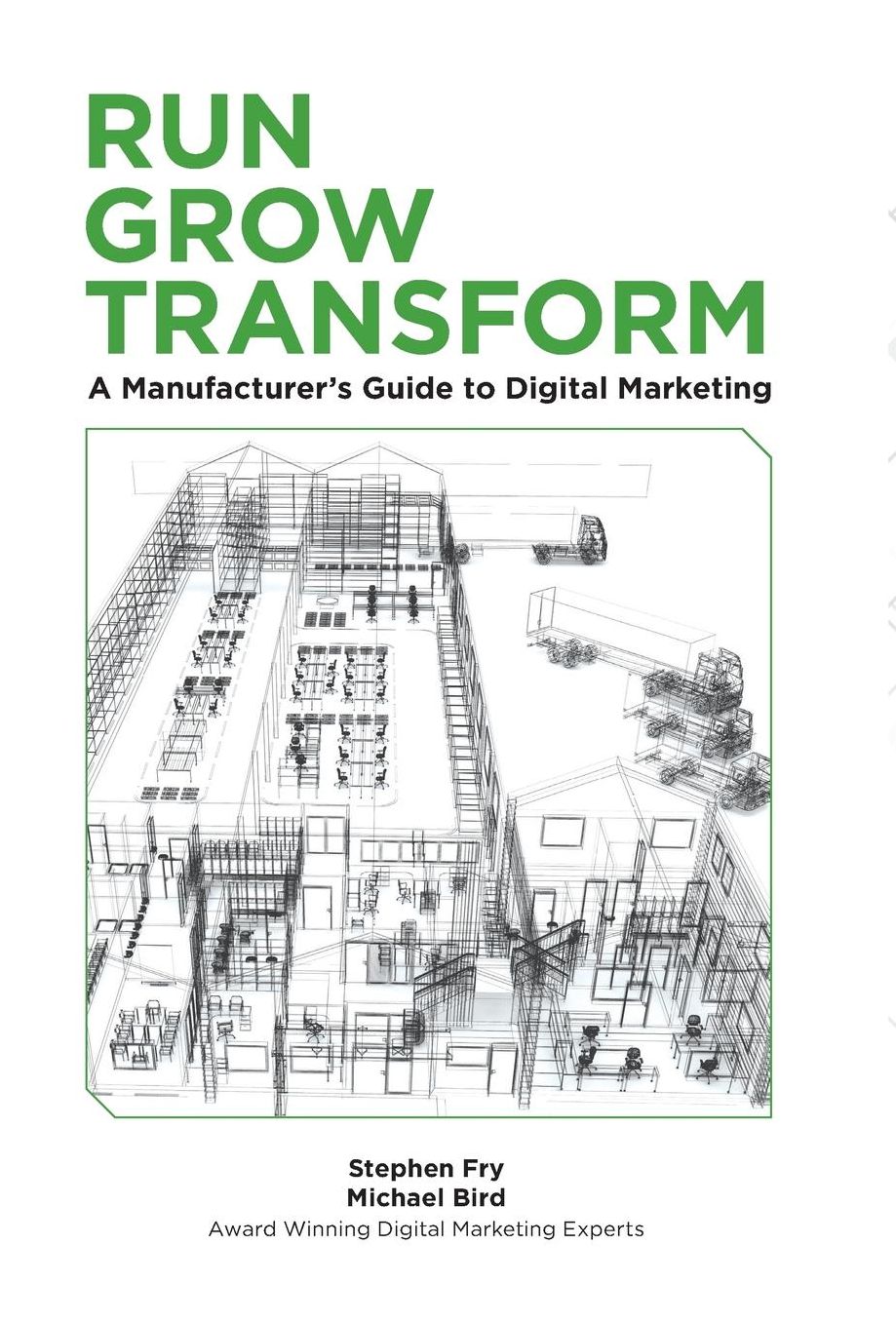 Run Grow Transform A Manufacturer's Guide to Digital Marketing