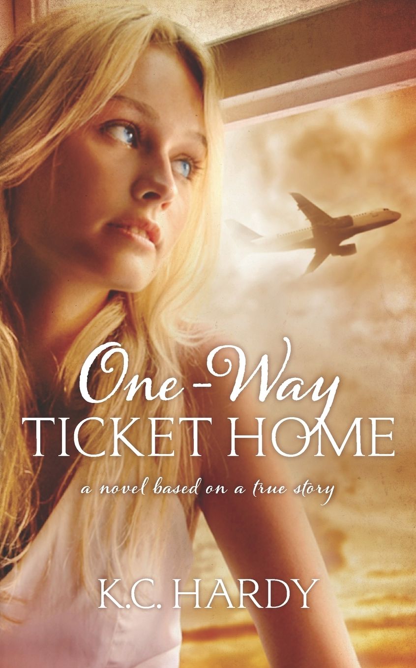 One-Way Ticket Home: A Novel Based on a True Story