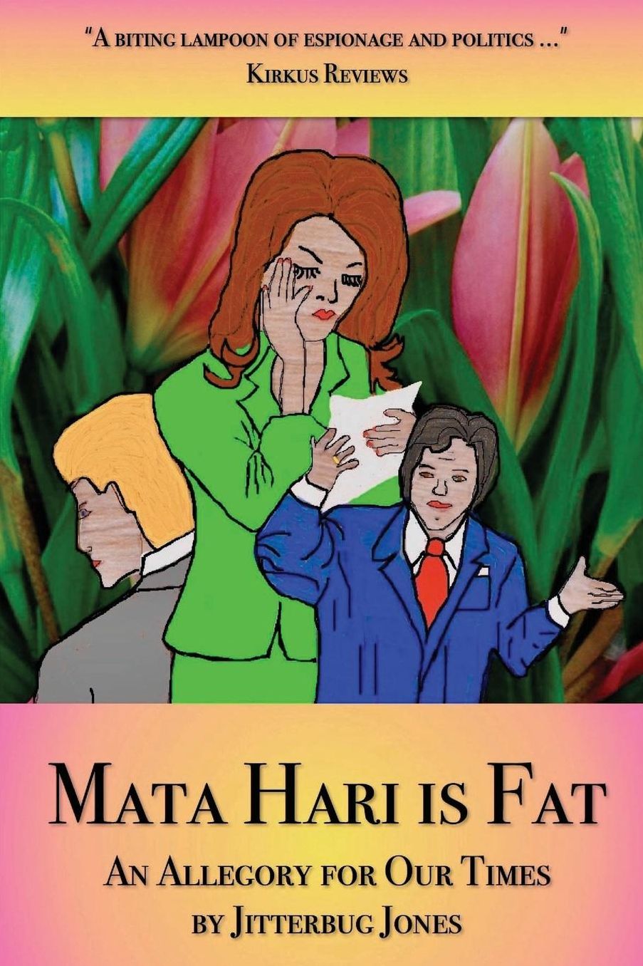 Mata Hari is Fat: An Allegory for Our Times