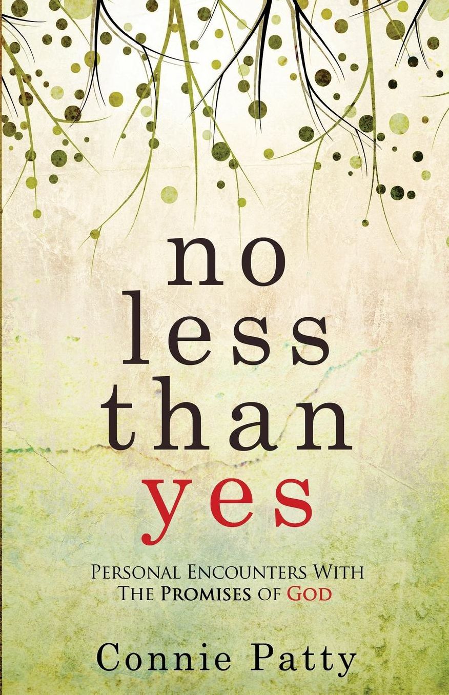No Less Than Yes: Personal Encounters With The Promises of God