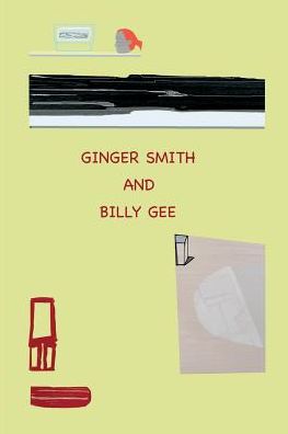Ginger Smith and Billy Gee: An Optimistic and Utopian Tale