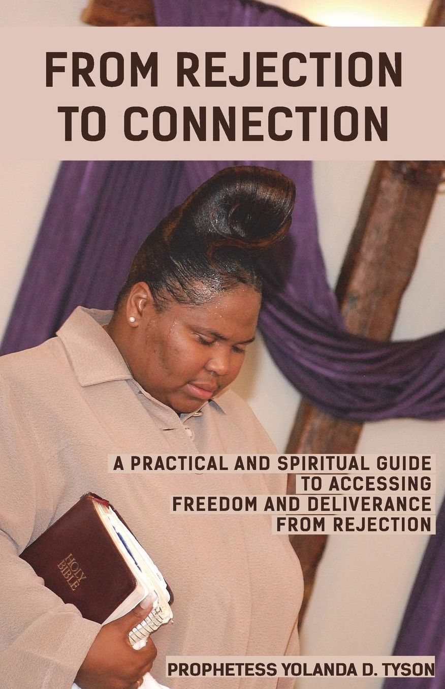 From Rejection to Connection: A Practical and Spiritual Guide to Accessing