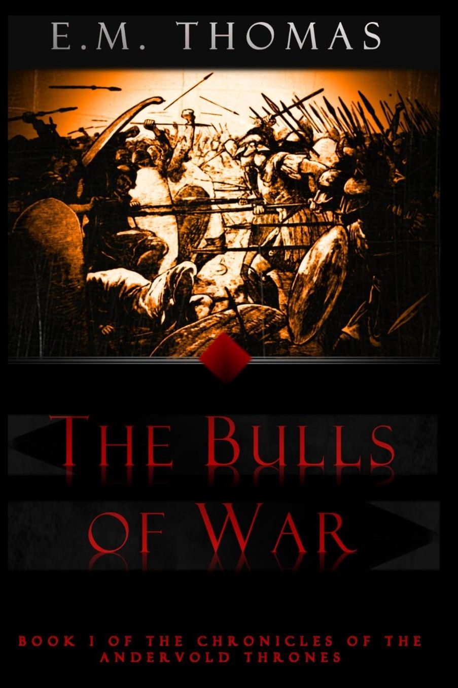 The Bulls of War (Chronicles of the Andervold Thrones, Book I)