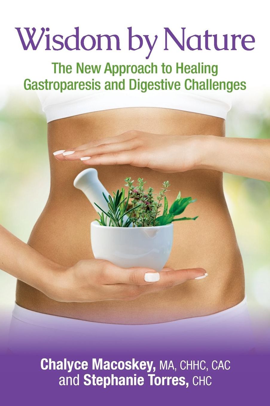 Wisdom by Nature: The New Approach to Healing Gastroparesis and Digestive Challenges