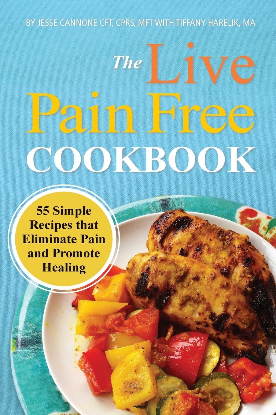 Live Pain Free Cookbook