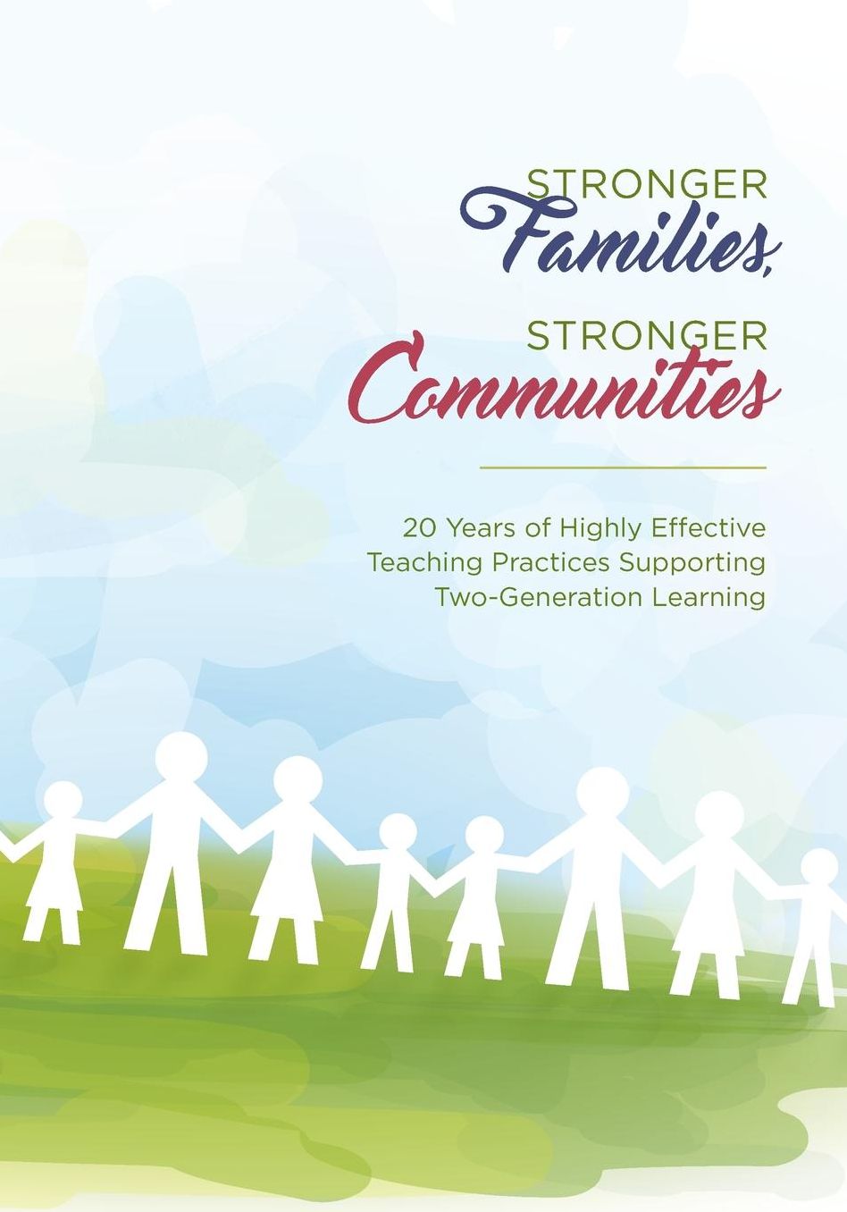 Stronger Families, Stronger Communities: 20 Years of Highly Effective Teaching Practices Supporting Two-Generation Learning