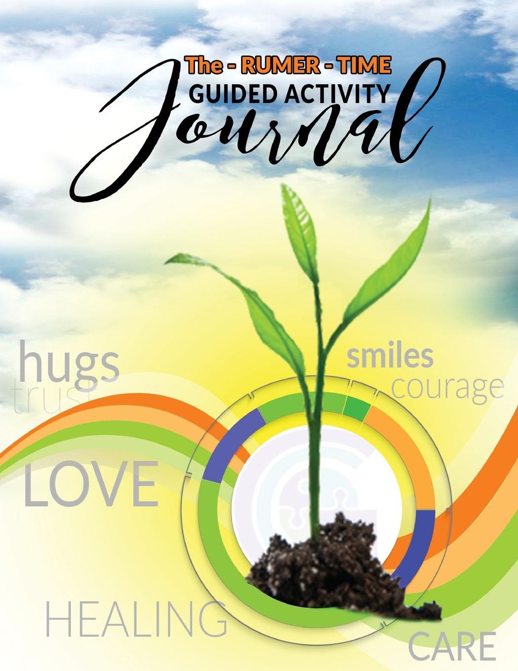 The Rumer-Time Guided Activity Journal: Your Journey Into Conscious Living