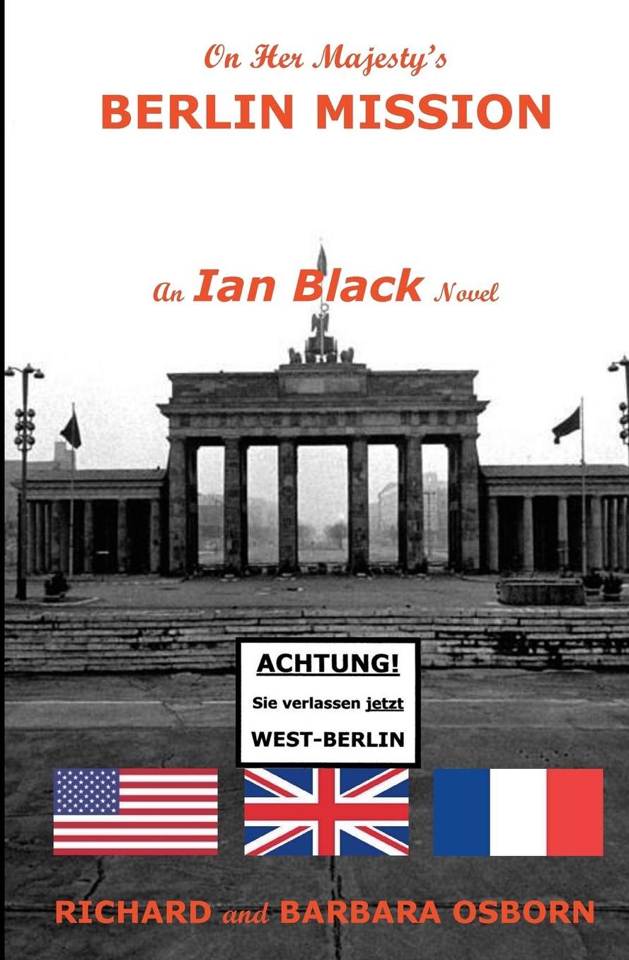 On Her Majesty's Berlin Mission: An Ian Black Novel