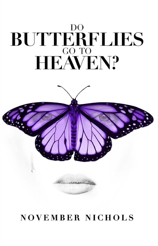 Do Butterflies Go to Heaven?