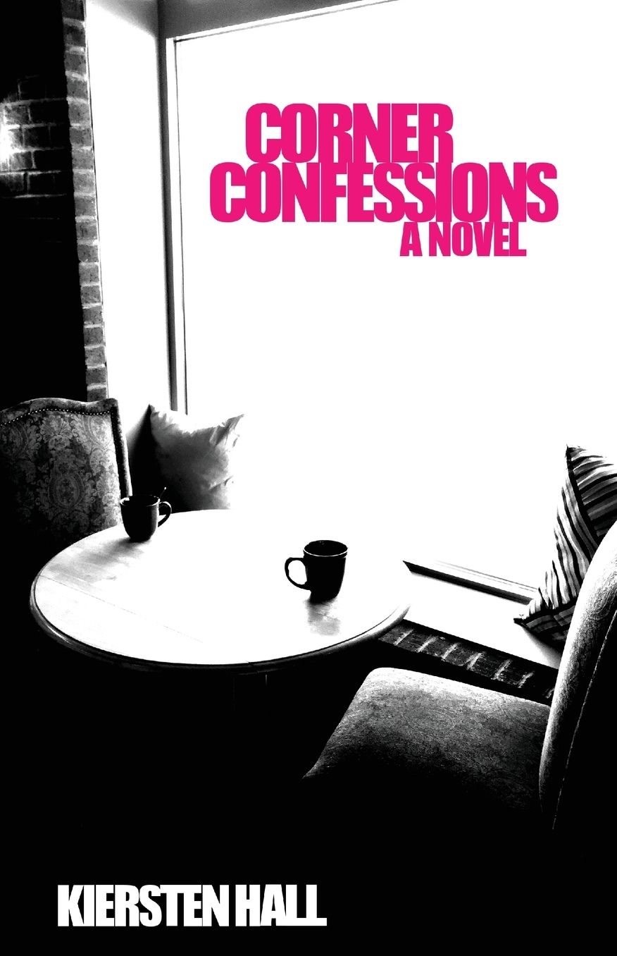 Corner Confessions: Everyone has a secret. What's yours?