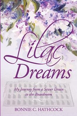 Lilac Dreams: My Journey from a Sewer Drain to the Boardroom