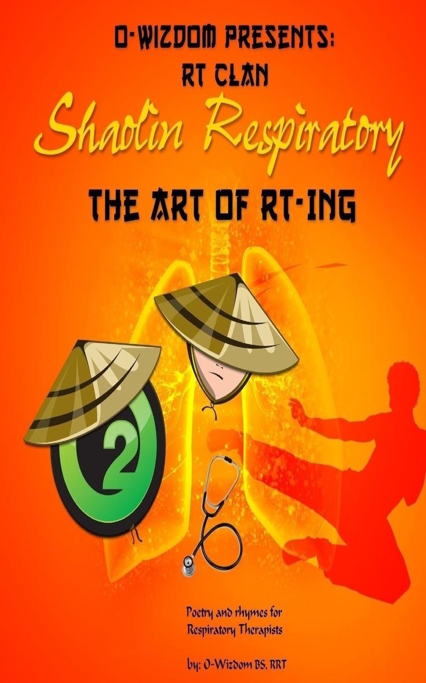 O-Wizdom Presents: RT Clan in Shaolin Respiratory: The Art of RT-ing The Rhymers Manual
