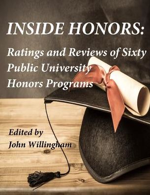 INSIDE HONORS: Ratings and Reviews of Sixty Public University Honors Programs