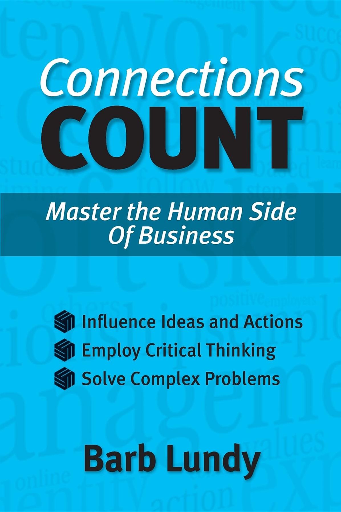 Connections Count: Master the Human Side of Business