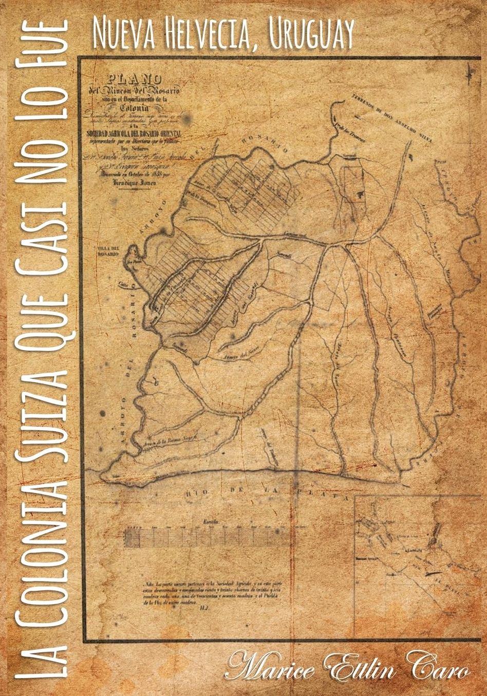 La Colonia Suiza Que Casi No Lo Fue: Nueva Helvecia, Uruguay