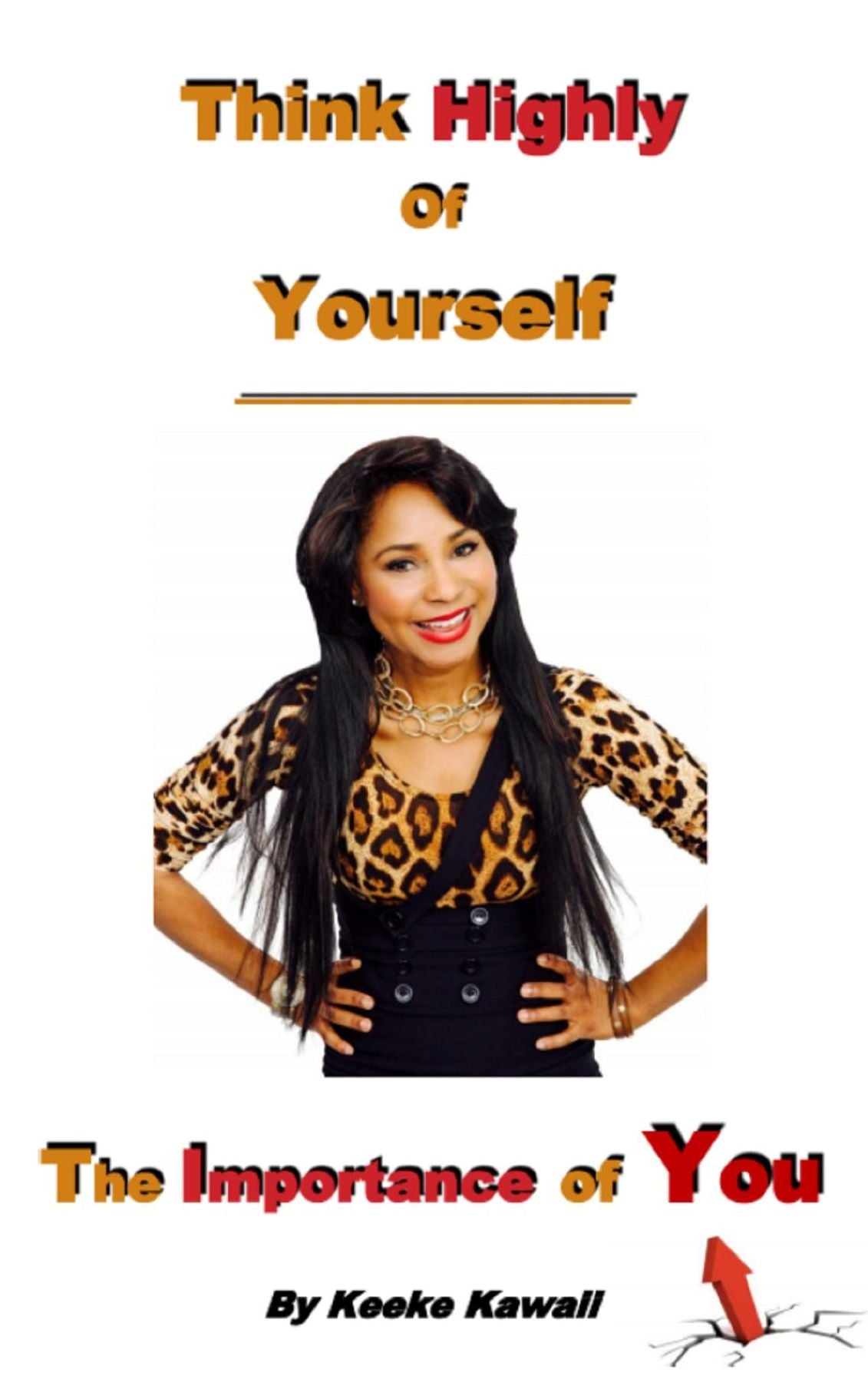 Think Highly Of Yourself: The Importance Of You