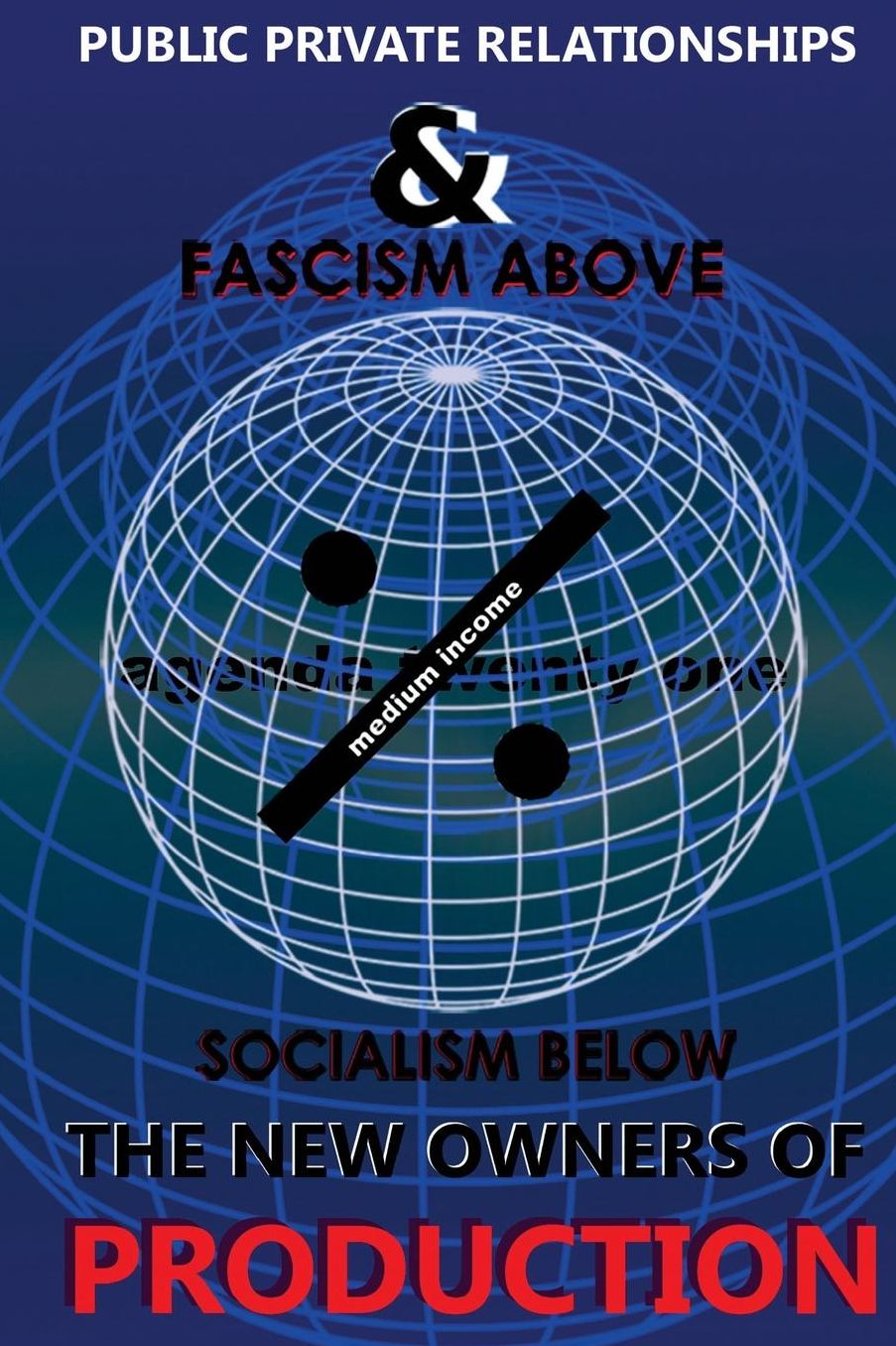 Public Private Relationships and the New Owners of The Means of Production