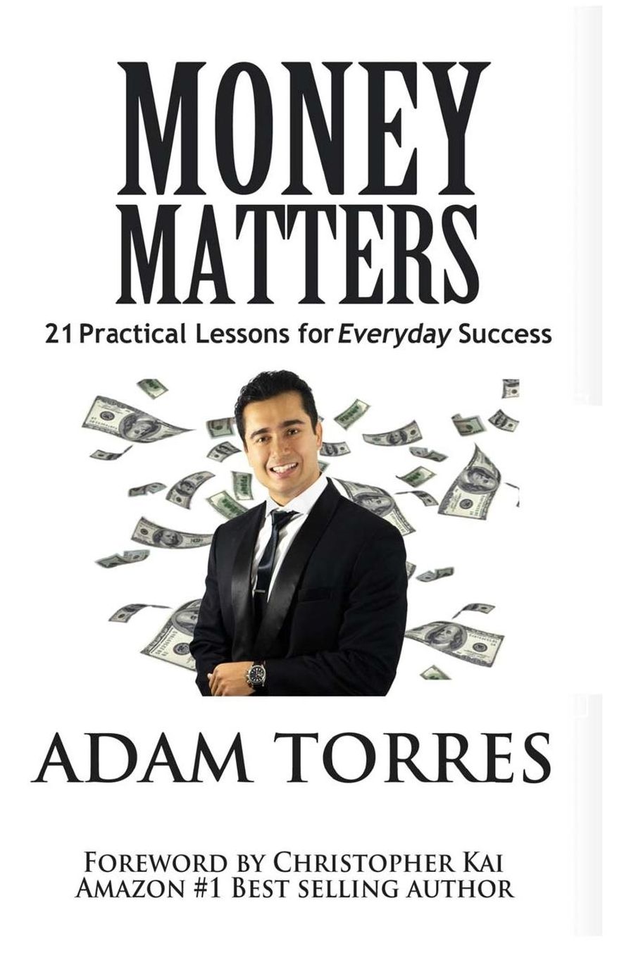 Money Matters: 21 Practical Lessons For Everyday Success