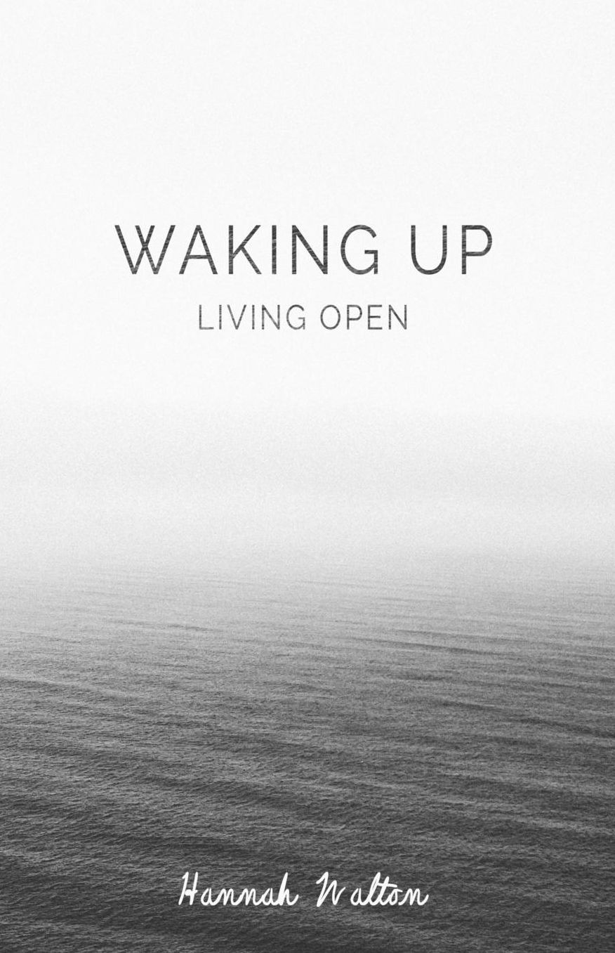 Waking Up: Living Open