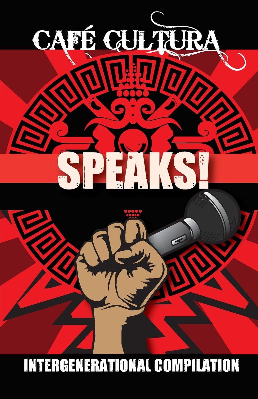 Cafe Cultura Speaks!: An Intergenerational Compilation