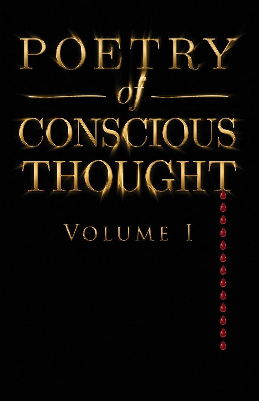 Poetry of Conscious Thought, Volume I