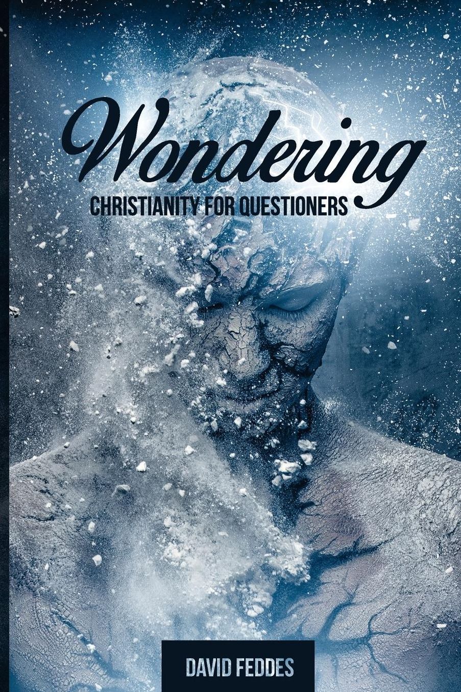 Wondering: Christianity for Questioners