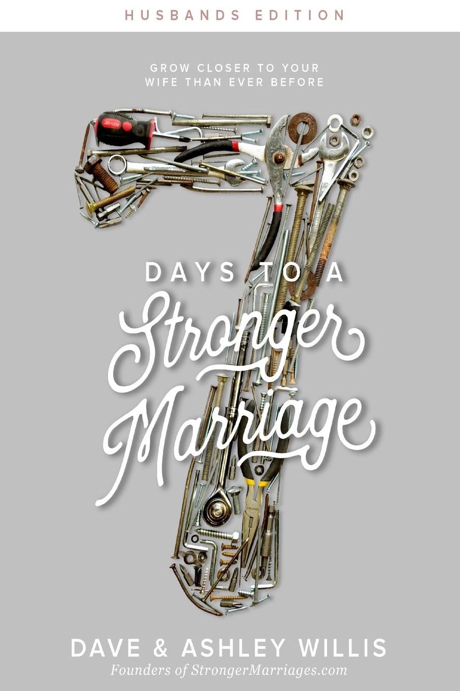 7 Days to a Stronger Marriage Husbands Edition