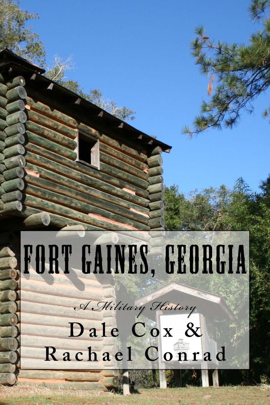 Fort Gaines, Georgia: A Military History