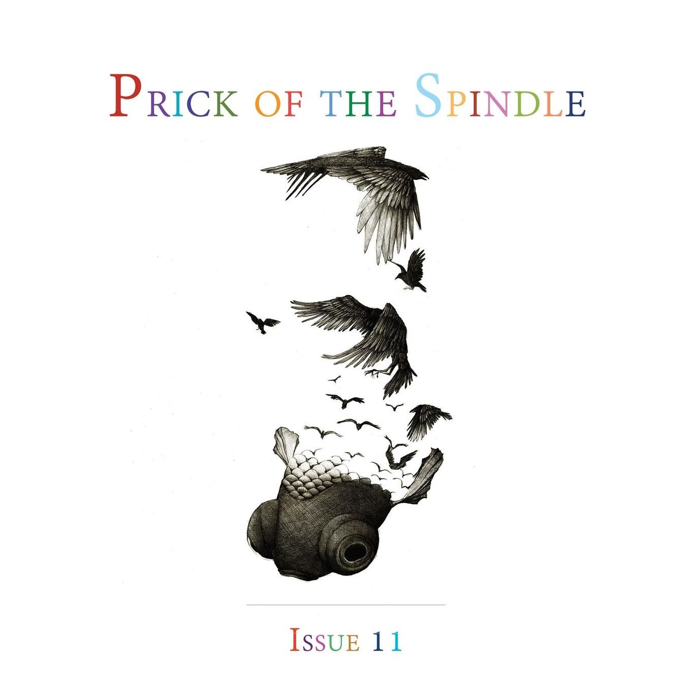 Prick of the Spindle Print Edition - Issue 11: Fall/Winter 2016