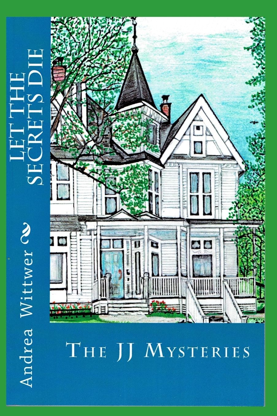 Let The Secrets Die: The First JJ Mystery