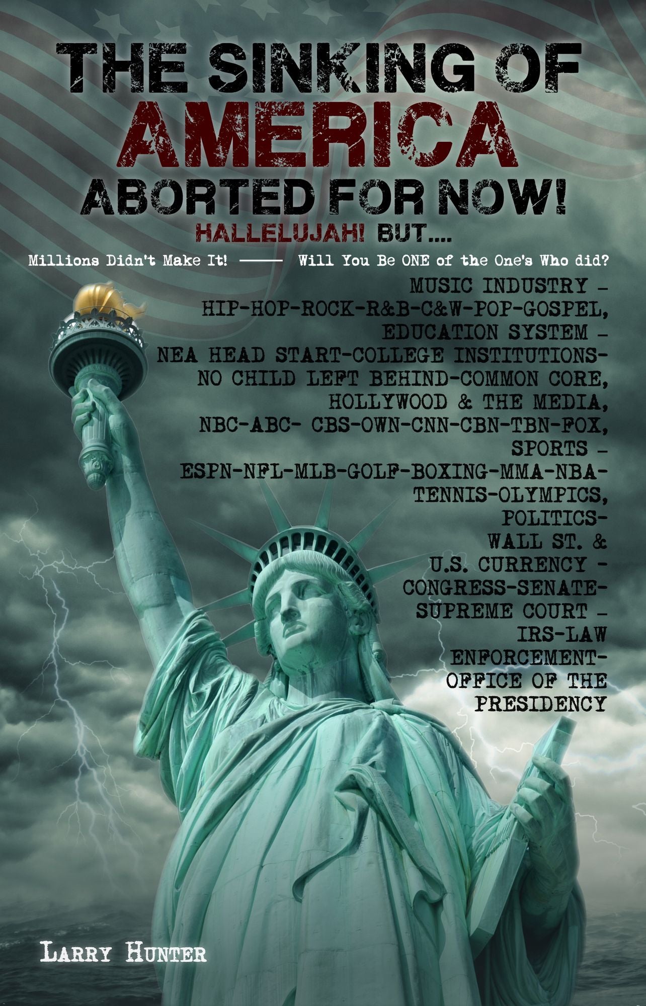 The Sinking of America Aborted for Now! Hallelujah! But..."