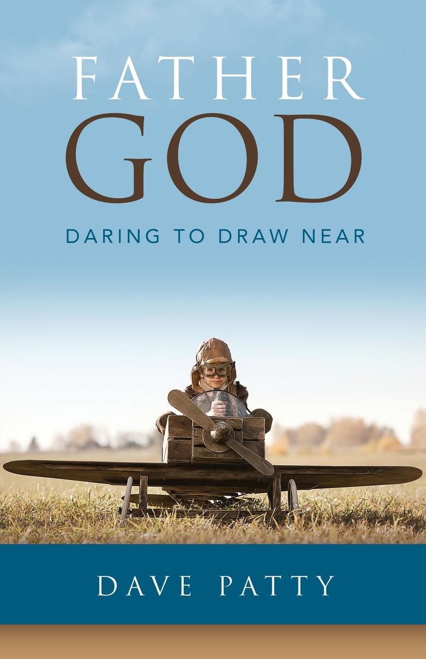 Father God: Daring to Draw Near