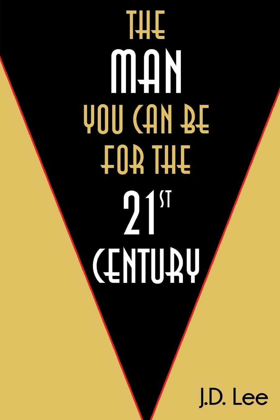 The Man You Can Be For The 21st Century