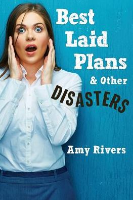 Best Laid Plans & Other Disasters