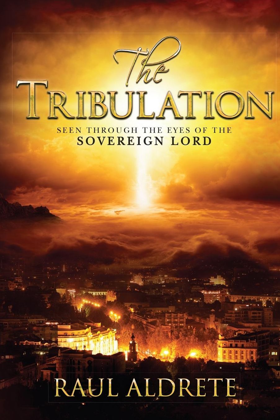 The Tribulation: seen through the eyes of the sovereign Lord
