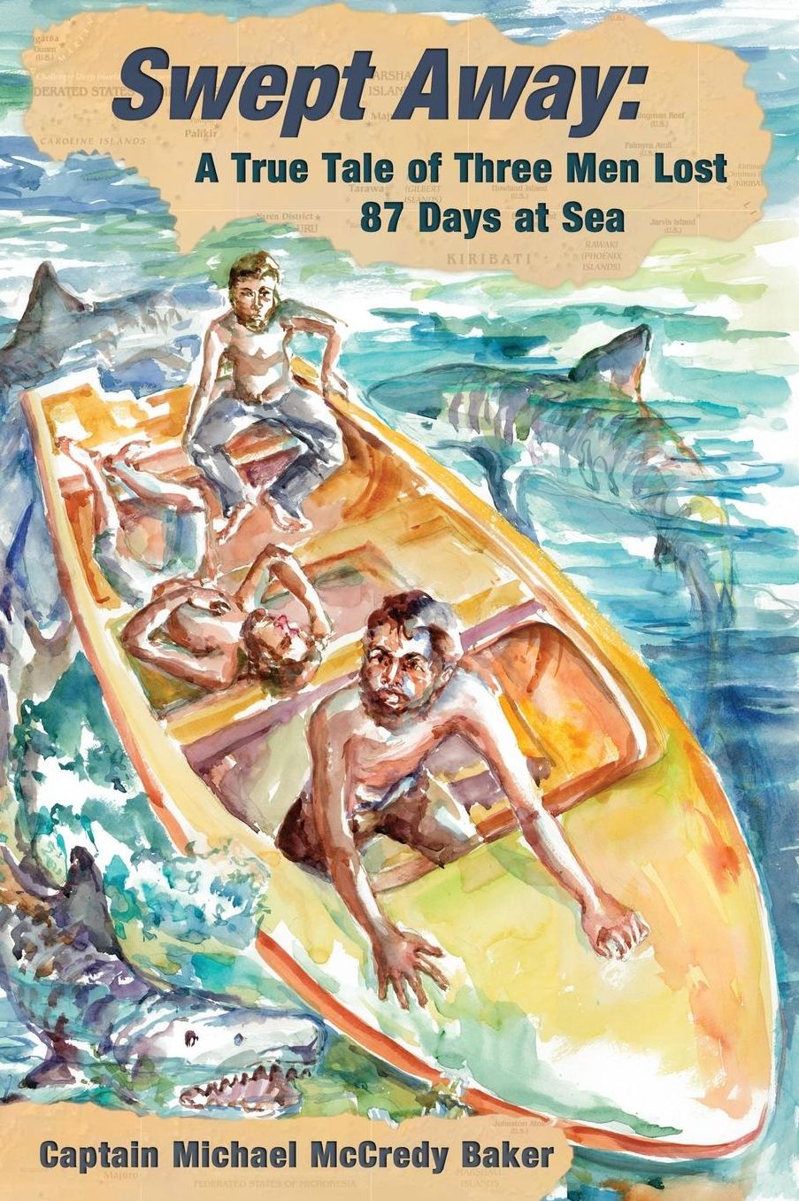 Swept Away: A True Tale of Three Men Lost 87 Days at Sea