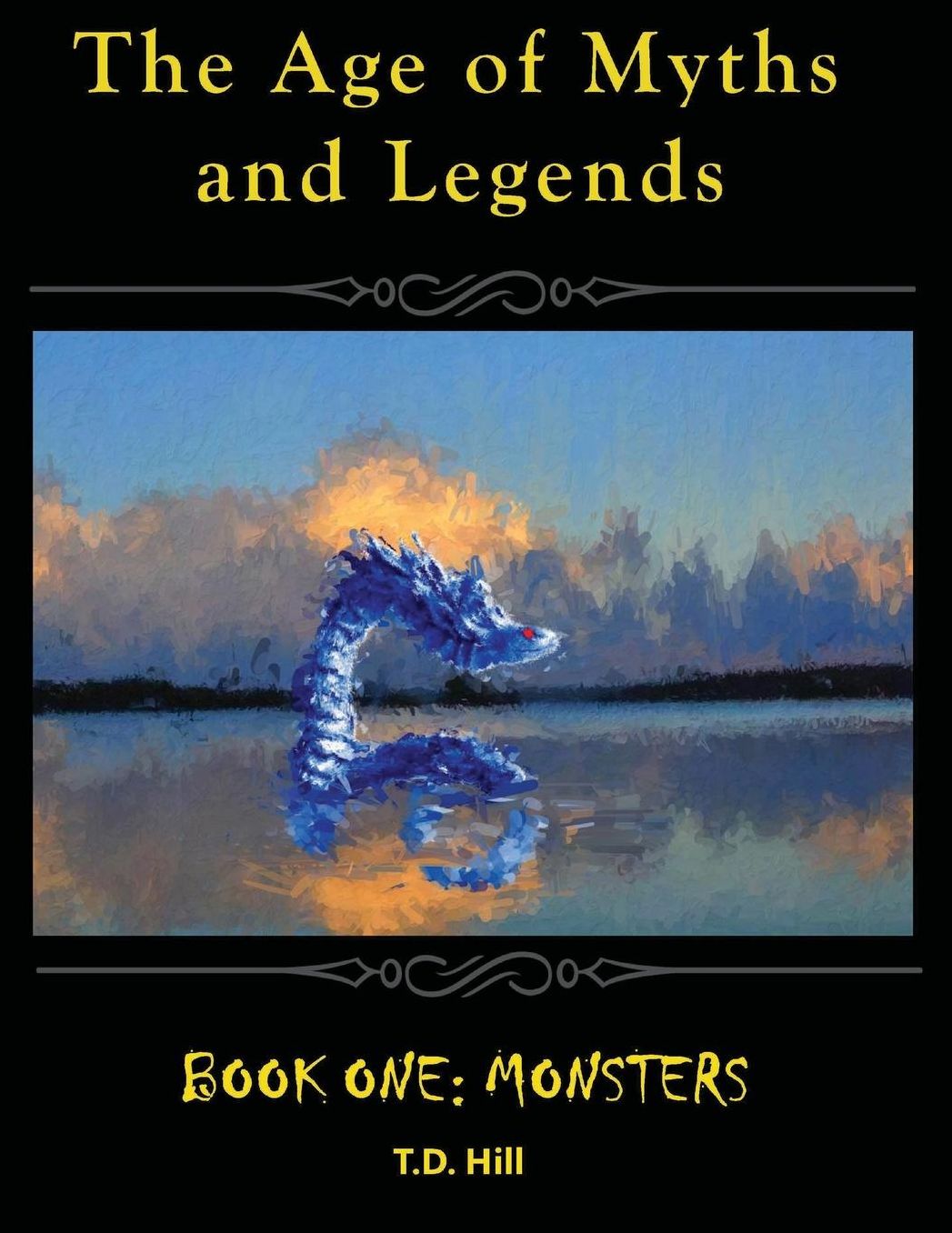 The Age of Myths and Legends: Book One: Monsters