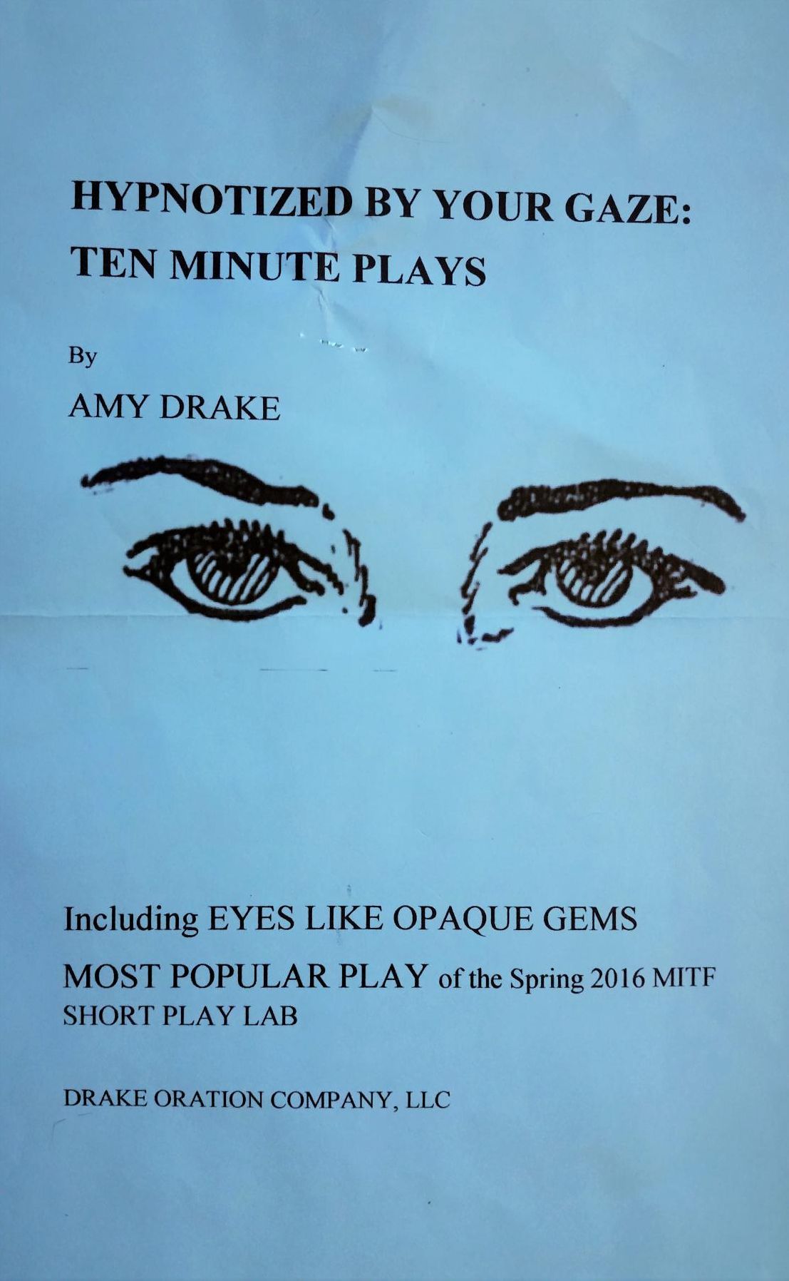 Hypnotized by Your Gaze: Ten Minute Plays by Amy Drake