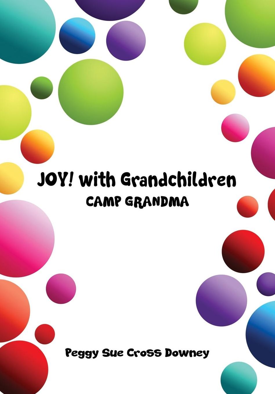 JOY! with Grandchildren: CAMP GRANDMA