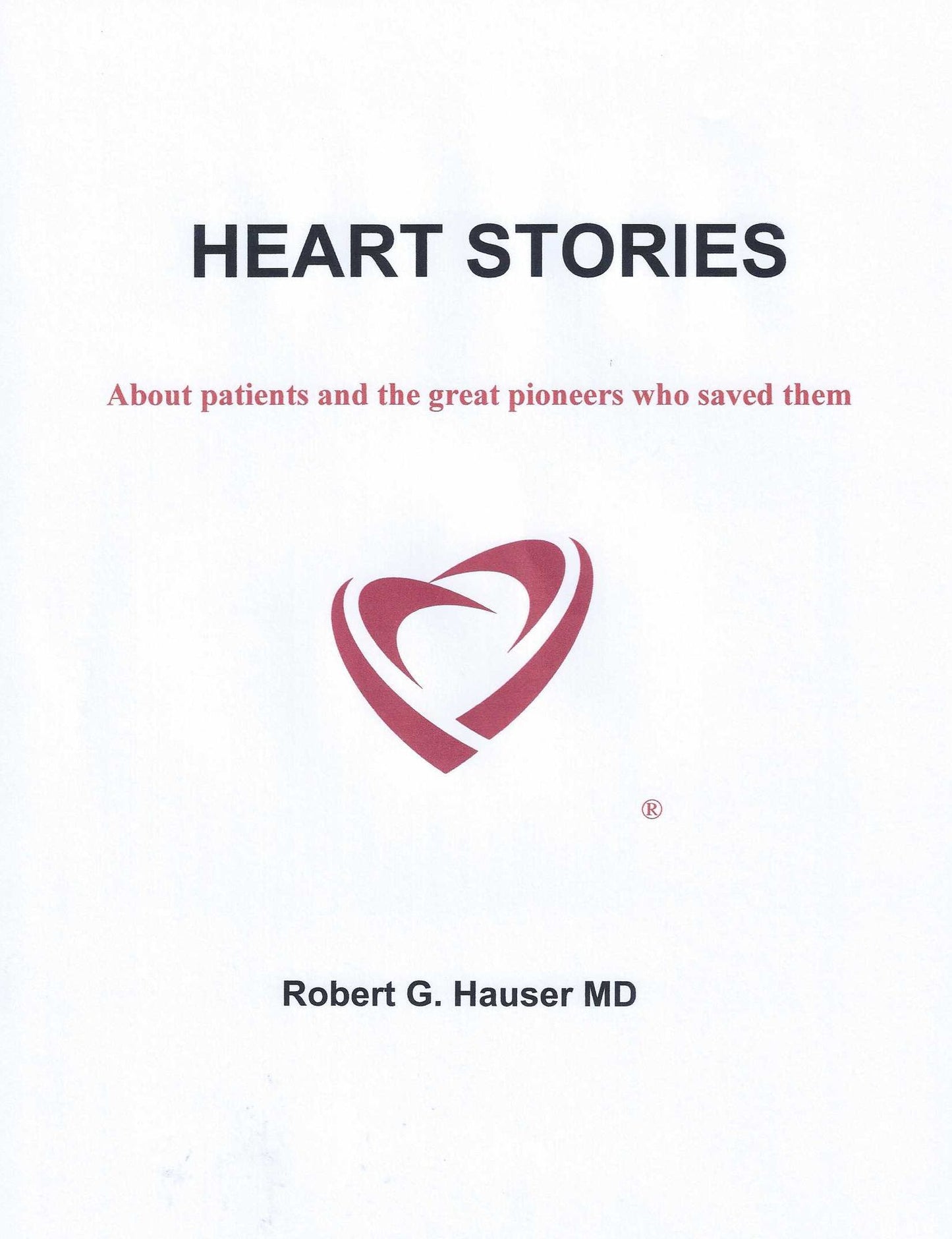 Heart Stories: About Patients and the Great Pioneers Who Saved Them