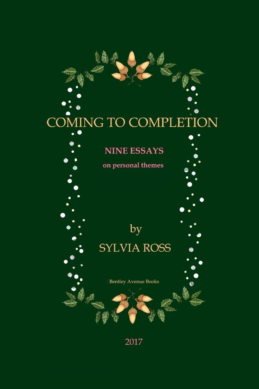 Coming To Completion: Nine Essays