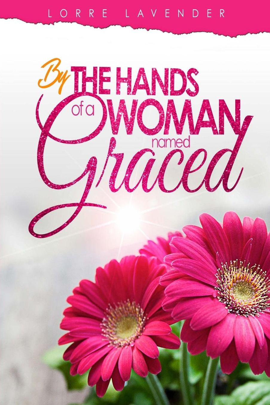 By the Hands of a Woman Named Graced