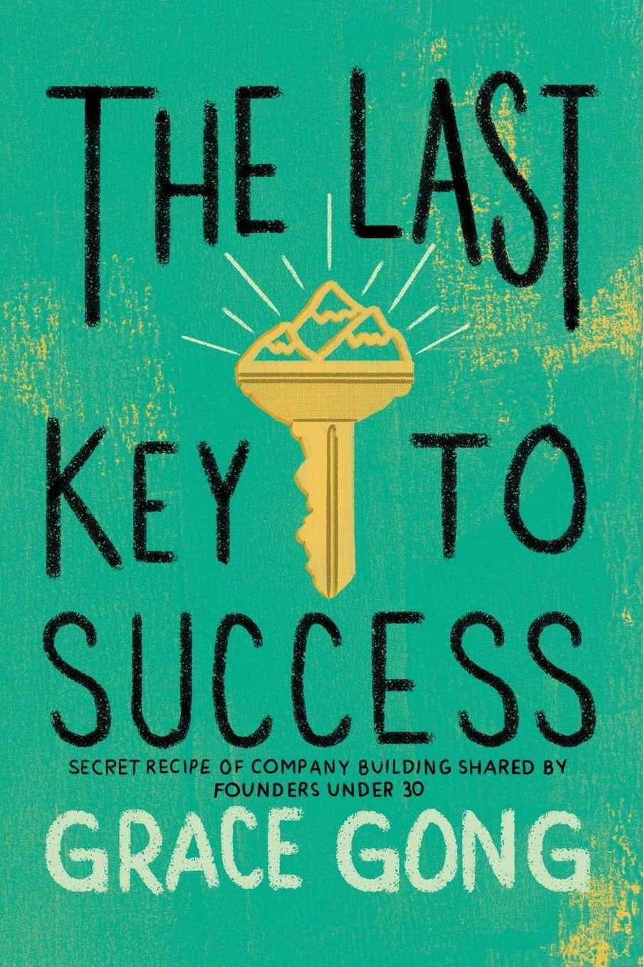 The Last Key To Success: Secret Recipe of Company Building Shared by Founders Under 30