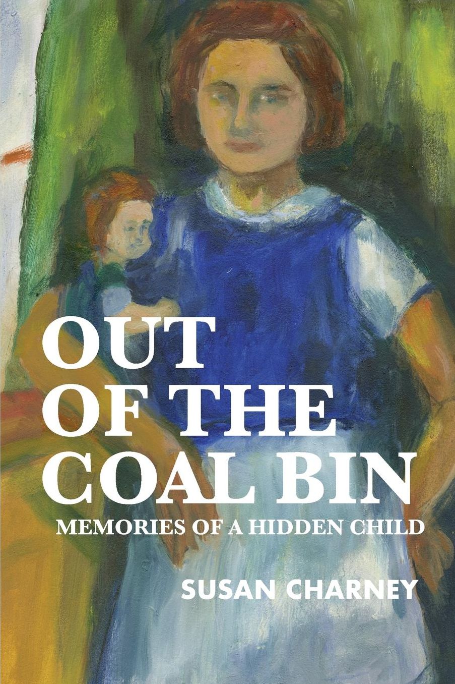 Out of the Coal Bin: Memories of a Hidden Child